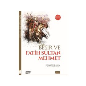 Beşir ve Fatih Sultan Mehmet - Ferhat Özbadem