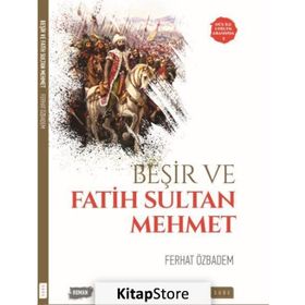Beşir ve Fatih Sultan Mehmet - Ferhat Özbadem