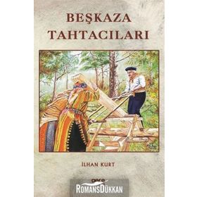 Beşkaza Tahtacıları - İlhan Kurt