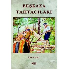 Beşkaza Tahtacıları - İlhan Kurt