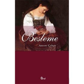 BESLEME - ANTON PAVLOVİÇ ÇEHOV