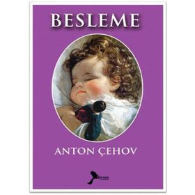 BESLEME - ANTON PAVLOVİÇ ÇEHOV