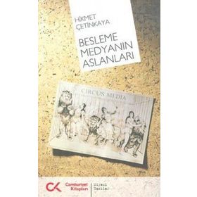 BESLEME MEDYANIN ASLANLARI - HIKMET ÇETİNKAYA