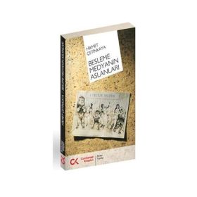 BESLEME MEDYANIN ASLANLARI - HIKMET ÇETİNKAYA