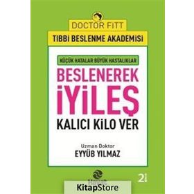 Beslenerek İyileş - Eyyüb Yılmaz
