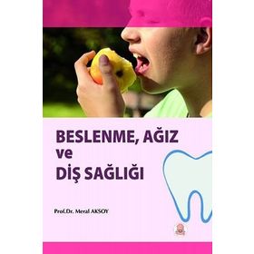 Beslenme Ağız ve Diş Sağlığı-Ankara Nobel Tıp Kitabevi