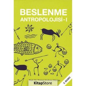 Beslenme Antropolojisi 1 Prof. Dr. Türkan Kutluay Merdol