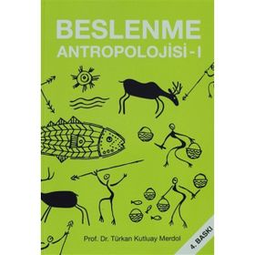 Beslenme Antropolojisi 1 Prof. Dr. Türkan Kutluay Merdol