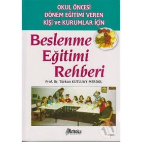 Beslenme Eğitimi Rehberi - Türkan Kutluay Merdol