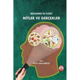 Beslenme İle İlgili Mitler ve Gerçekler - Prof. Dr. Gamze Karabulut
