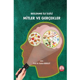 Beslenme İle İlgili Mitler ve Gerçekler - Profç Dr. Gamze Karabulut