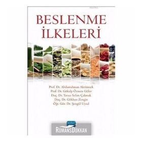 BESLENME İLKELERİ - MUSTAFA TAYAR;NIMET HAŞIL KORKMAZ