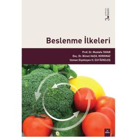 BESLENME İLKELERİ - MUSTAFA TAYAR;NIMET HAŞIL KORKMAZ