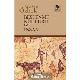 BESLENME KÜLTÜRÜ VE İNSAN - METIN ÖZBEK