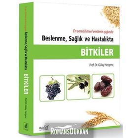 Beslenme, Sağlık ve Hastalıkta Bitkiler - Gülay Hergenç