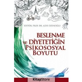 Beslenme Ve Diyetetiğin Psikososyal Boyutu - Aliye Özenoğlu