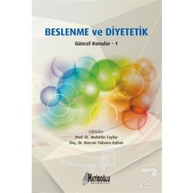Beslenme ve Diyetetik Güncel Konular 1 - Nurcan Yabancı Ayhan Muhittin Tayfur