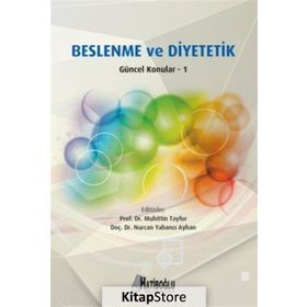 Beslenme ve Diyetetik Güncel Konular 1 - Nurcan Yabancı Ayhan Muhittin Tayfur