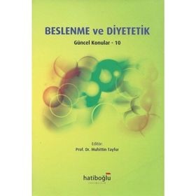 Beslenme ve Diyetetik Güncel Konular 10 - Muhittin Tayfur