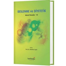 Beslenme ve Diyetetik Güncel Konular 10 - Muhittin Tayfur