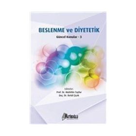 Beslenme ve Diyetetik Güncel Konular - 3 - Muhittin Tayfur Betül Çiçek