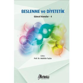 Beslenme ve Diyetetik -Güncel Konular 4 - Muhittin Tayfur