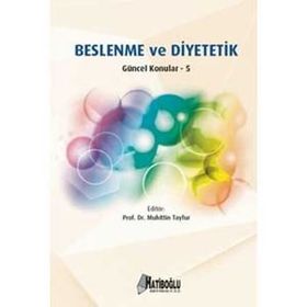 Beslenme ve Diyetetik - Güncel Konular - 5 - Muhittin Tayfur