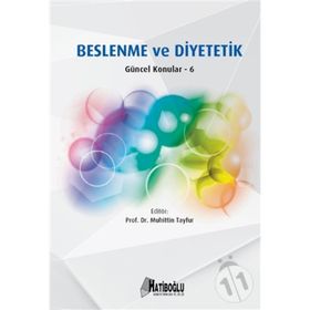 Beslenme ve Diyetetik Güncel Konular – 6 - Muhittin Tayfur