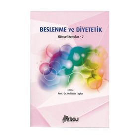 Beslenme ve Diyetetik Güncel Konular - 7 - Muhittin Tayfur