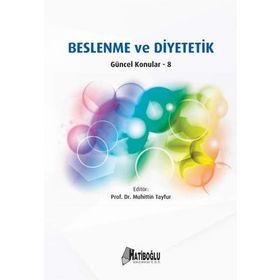 Beslenme ve Diyetetik - Güncel Konular 8 - Muhittin Tayfur