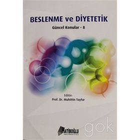 Beslenme ve Diyetetik - Güncel Konular 8 - Muhittin Tayfur