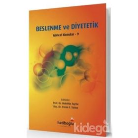 Beslenme ve Diyetetik Güncel Konular 9 Hatiboğlu Yayınları
