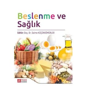 Beslenme Ve Sağlık - Saime Küçükkömürler