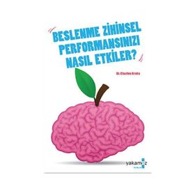 BESLENME ZIHINSEL PERFORMANSINIZI NASIL ETKILER - CHARLES KREBS