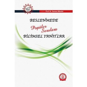 Beslenmede Popüler Sorulara Bilimsel Yanıtlar - Prof. Dr. Gamze Akbulut