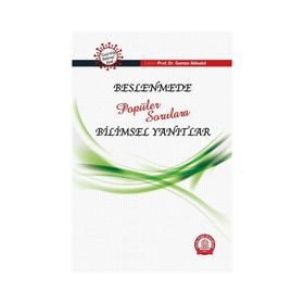 Beslenmede Popüler Sorulara Bilimsel Yanıtlar - Prof. Dr. Gamze Akbulut