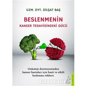 Beslenmenin Kanser Tedavisindeki Gücü - Dilşat Baş