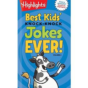 Best Kids' Knock-Knock Jokes Ever! Volume 2 - Highlights Press