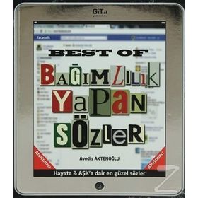 BEST OF BAĞIMLILIK YAPAN SÖZLER HAYATA VE AŞK'A DAIR EN GÜZEL SÖZLER - AVEDIS AKTENOĞLU