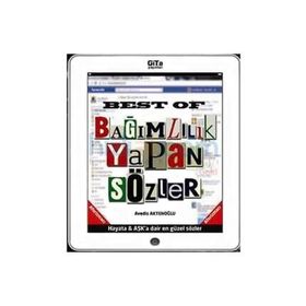 BEST OF BAĞIMLILIK YAPAN SÖZLER HAYATA VE AŞK'A DAIR EN GÜZEL SÖZLER - AVEDIS AKTENOĞLU