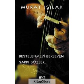 Bestelenmeyi Bekleyen Şarkı Sözleri - Murat Işılak