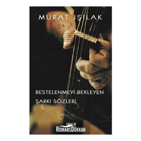 Bestelenmeyi Bekleyen Şarkı Sözleri - Murat Işılak