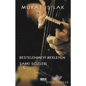 Bestelenmeyi Bekleyen Şarkı Sözleri - Murat Işılak