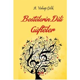 Bestelerin Dili Güfteler - A. Vahap Çelik