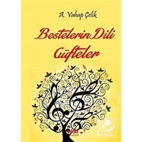 Bestelerin Dili Güfteler - A. Vahap Çelik