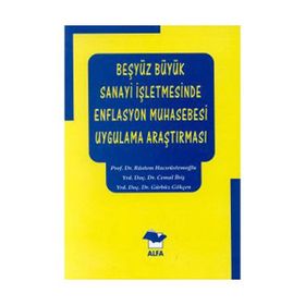 BEŞYÜZ BÜYÜK SANAYI İŞLETMESİNDE ENFLASYON MUHASEBESI UYGULAMA ARAŞTIRMA - RÜSTEM HACIRÜST