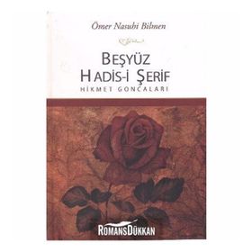 Beşyüz Hadis-i Şerif Hikmet Goncaları - Ömer Nasuhi Bilmen