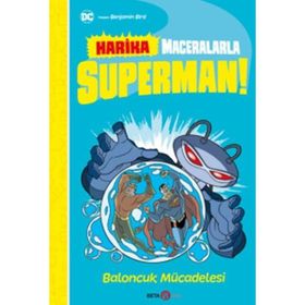 Beta Kids DC Harika Maceralarla Superman Baloncuk Mücadelesi Kitabı