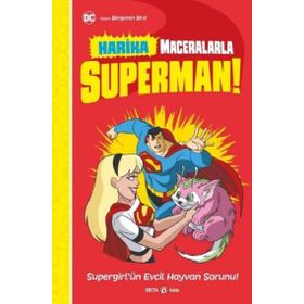 Beta Kids DC Harika Maceralarla Superman Supergirlün Evcil Hayvan Sorunu Kitabı