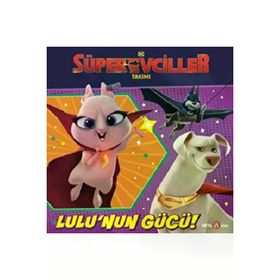 Beta Kids DC Süper Evciller Takımı Lulunun Gücü Rachel Chlebowski